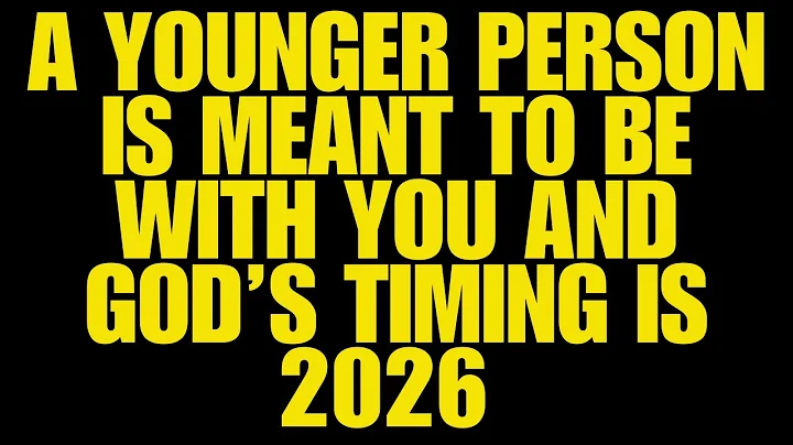 📜 Angels Say A Younger Person Is Meant to Be With You—And God’s Timing Is 2026 🔥💍