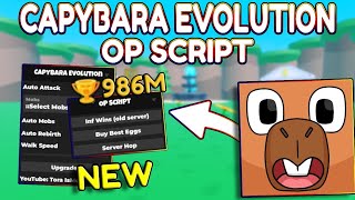 *NEW* Capybara Evolution OP Script (PASTEBIN) 2025