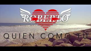 Roberto Verduzco - Quien Como Tu (Official Music Video) chords