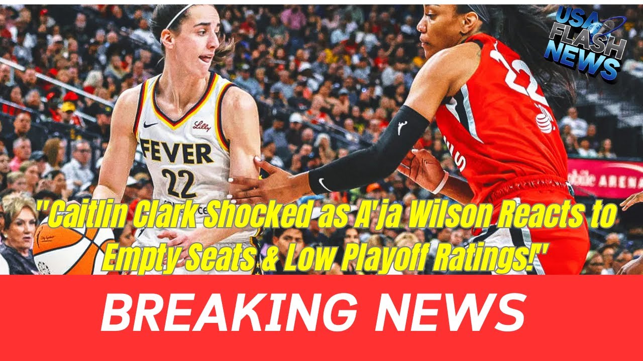 Caitlin Clark Shocked As A ja Wilson Reacts To Empty Seats Low caitlin-clark-shocked-as-a-ja-wilson-reacts-to-empty-seats-low