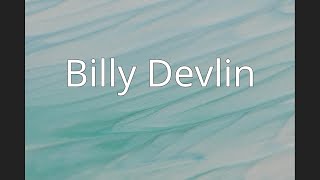 Billy Devlin Content