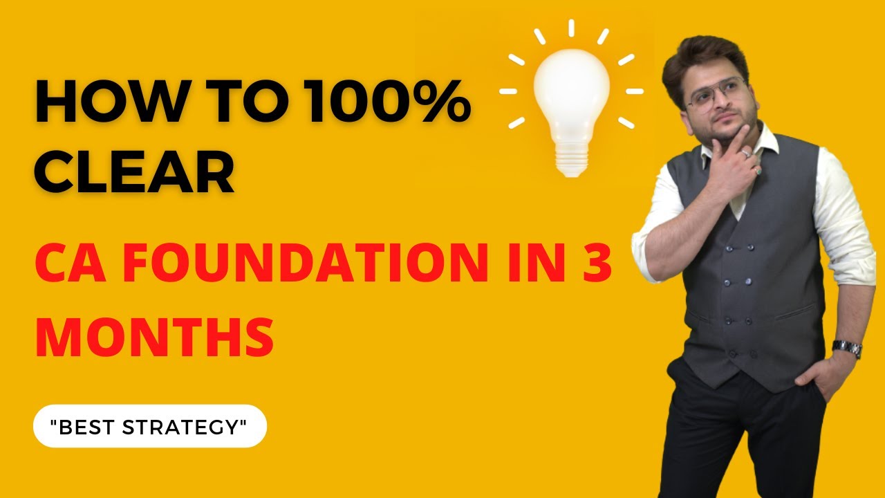 How to 100% clear CA Foundation in 3 months | Best Strategy - YouTube