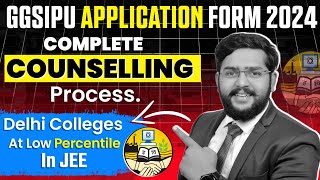 GGSIPU Counselling 2024:Registration Deadline,Top Colleges,Process Explained | JEE Main counselling