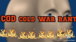 COD cold war rant