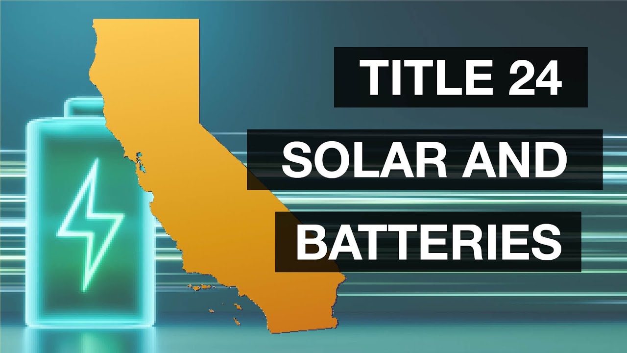 Title 24: Solar Mandates & Requirements | California