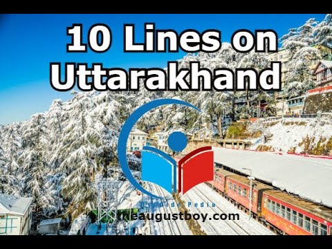 10 Lines on Uttarakhand in English | Essay on Uttarakhand| Paragraph on Uttarakhand|@MyGuide Pedia