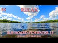 Релакс -46 SUP BOARD FunWater 11 Relax Beautiful nature 美しい自然をリラックス सुंदर प्रकृति आराम करो 放鬆美麗的大自然