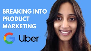 How to Break into Product Marketing (ft. Ameeti, Global PMM Lead @ Uber, Ex-Googler)