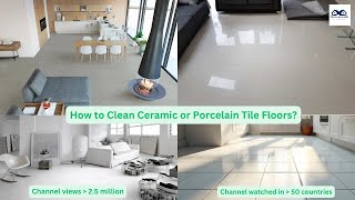 Are You Using The RIGHT Cleaner For Your Porcelain Tile Floors? | How to Clean Ceramic Tile Floors?