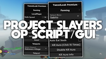 ROBLOX PROJECT SLAYERS SCRIPT *2022* AUTO FARM | AUTO QUEST | AUTO SKILL | AUTO BOSS | KILL AURA