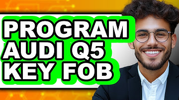 How to Program Audi Q5 Key Fob (Full Guide)