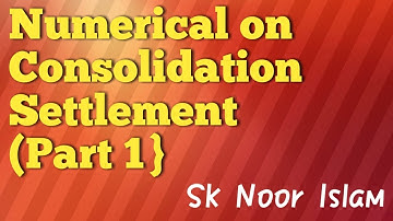 Consolidation Settlement / Numerical on Consolidation Settlement/ Soil Mechanics (Part 1)