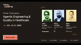 Panel Discussion: Agentic Engineering and Quality in Healthcare