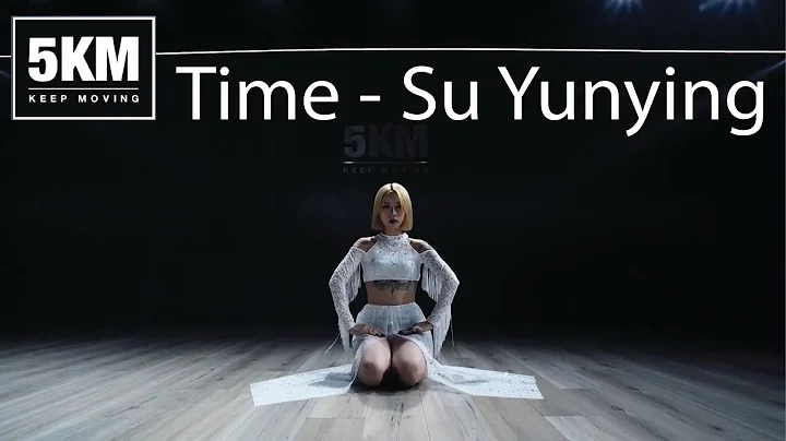 Time - Su Yunying || choreography by Kiki [5K Mill...