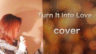 Turn It into Love           Kilye  Minogue         cover  by KEIKO       #KilyeMinogue