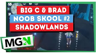 Noob Skool #2 - Big C & Brad finish Exile's Reach!  Wow Shadowlands