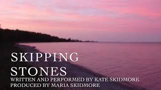 Skipping Stones (Original with Lyrics)