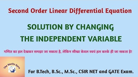 Solution By Changing The Independent Variable || Linear Differential Equation of second Order