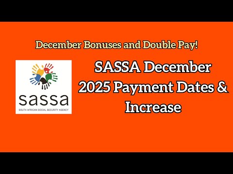 SASSA December 2025 Payment Dates Increase The Truth About December Bonuses And Double Pay