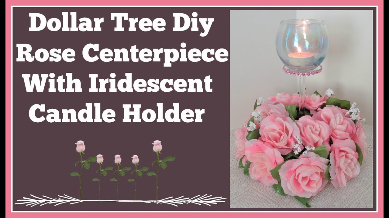 Dollar Tree DIY Rose Centerpiece 🌹 With Iridescent Candle Holder