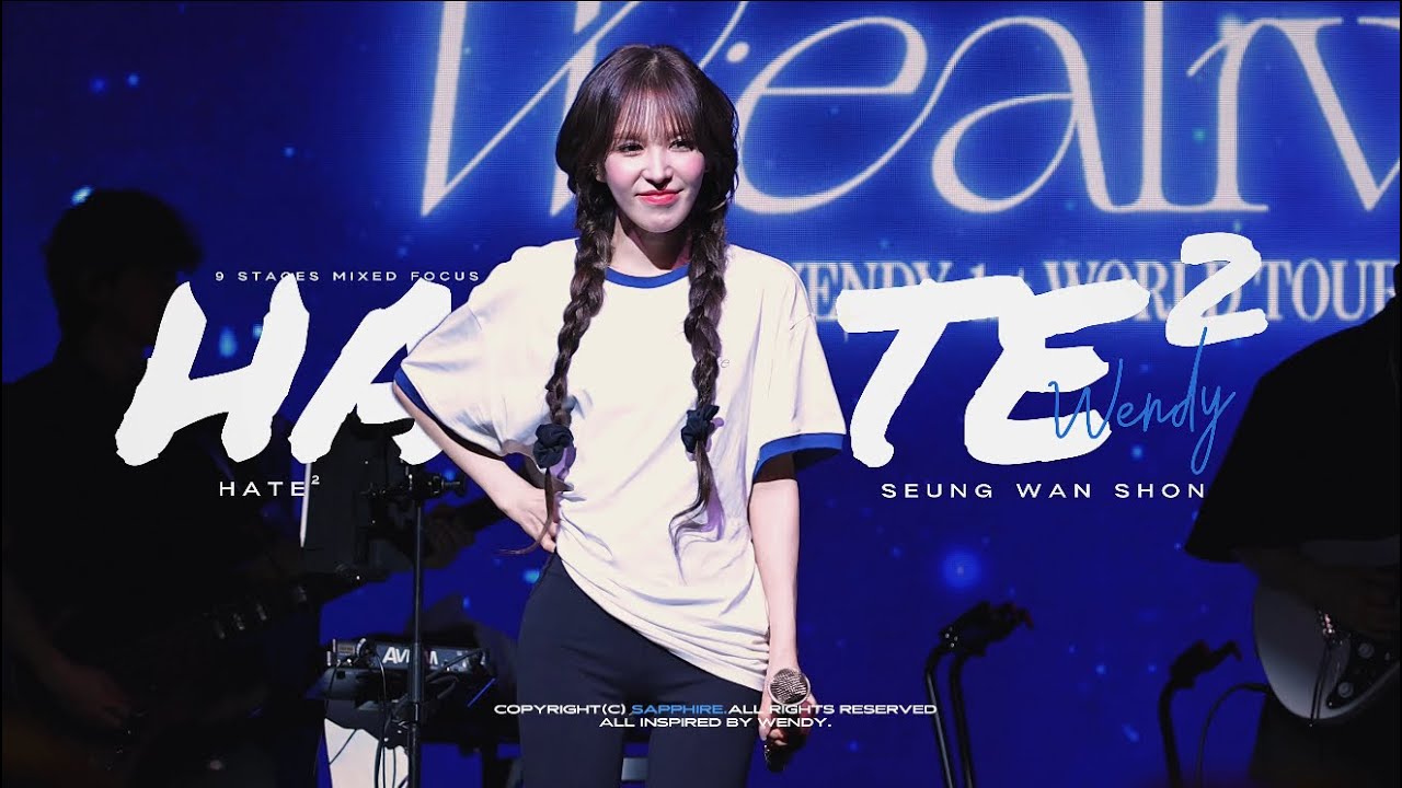W:ealive- Hate²  4K/FANCAM Wendy focus 웬디 직캠