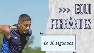 EQUI FERNÁNDEZ en 30 SEGUNDOS (o un poquito más)