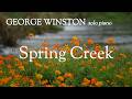 George Winston - Spring Creek (Music Video)