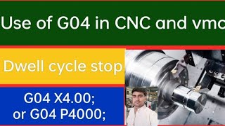 G04 dwell cycle stop code in CNC and VMC