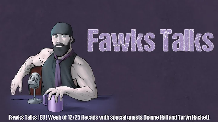 Fawks Talks | E8 | with special guests Dianne Hall...