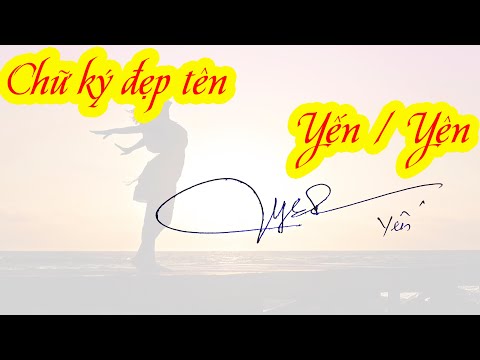 Video Chữ ký đẹp tên Yến Yên | Chữ ký theo tên Yến Yên | Chữ... - youtube