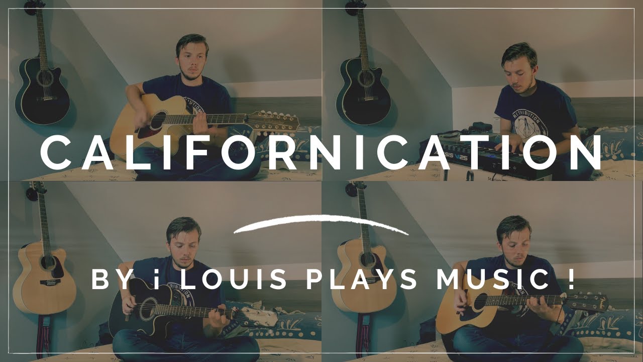 CALIFORNICATION RED HOT CHILI PEPPERS ACOUSTIC COVER YouTube