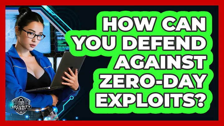 How Can You Defend Against Zero-day Exploits? - SecurityFirstCorp.com