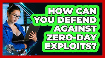 How Can You Defend Against Zero-day Exploits? - SecurityFirstCorp.com