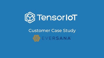 Revolutionizing Healthcare with AWS and TensorIoT | Eversana Case Study