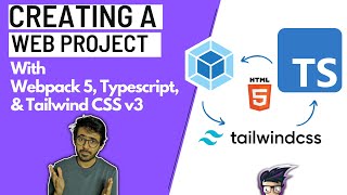 Creating a Modern Webpack 5, TypeScript, and TailwindCSS Web Project