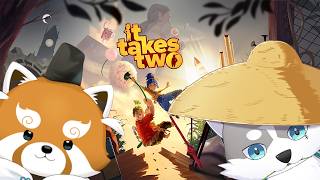 【It Takes Two】協力するらしい w/有留【赤熊猫行燈/CHUMPLANET】