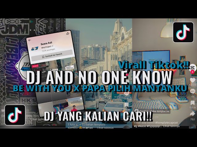 DJ AND NO ONE KNOW || DJ BE WITH YOU X PAPA PILIH MANTANKU || TERBARU VIRAL TIKTOK 2024!! class=