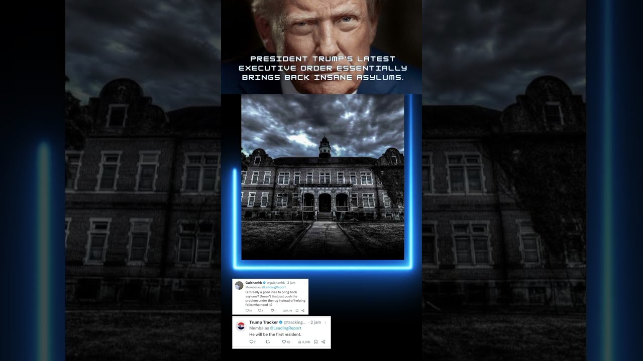 Trump S Latest Executive Order Revives Insane Asylums 
