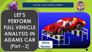🔴 MSC ADAMS CAR TUTORIAL | FULL VEHICLE ANALYSIS [PART-2] | FULL VEHICLE DYNAMICS | BAJA FSAE | 2020 screenshot 3