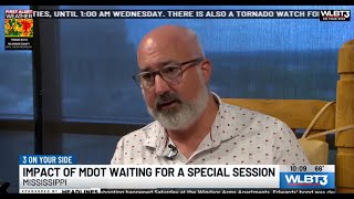 MDOT Executive Director Brad White on the Impact of Awaiting a Special Session with WLBT - 5/6/25