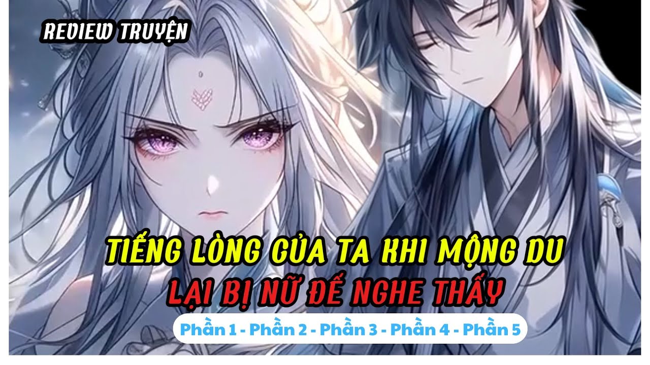 Tiếng Lòng Của Ta Khi Mộng Du Lại Bị Nữ Đế Nghe Thấy | Phần 1 - Phần 2 - Phần 3 - Phần 4 - Phần 5