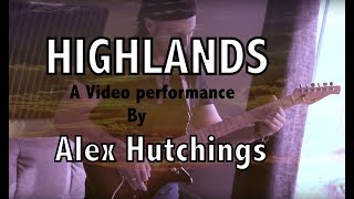 HIGHLANDS By Alex Hutchings 2018
