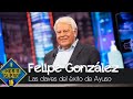 Felipe González da las claves por las que Ayuso arrasó en Madrid - El Hormiguero