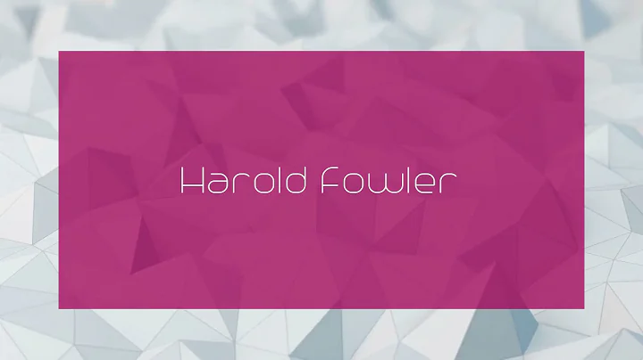 Harold Fowler - appearance