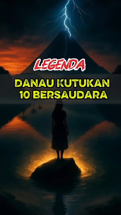 Legenda Tragis Danau Maninjau'