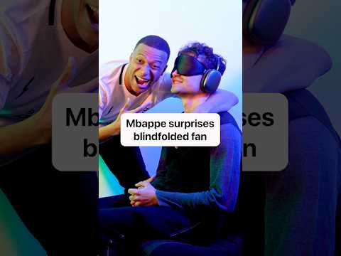 Mbappé Surprises Blindfolded Fan 😮