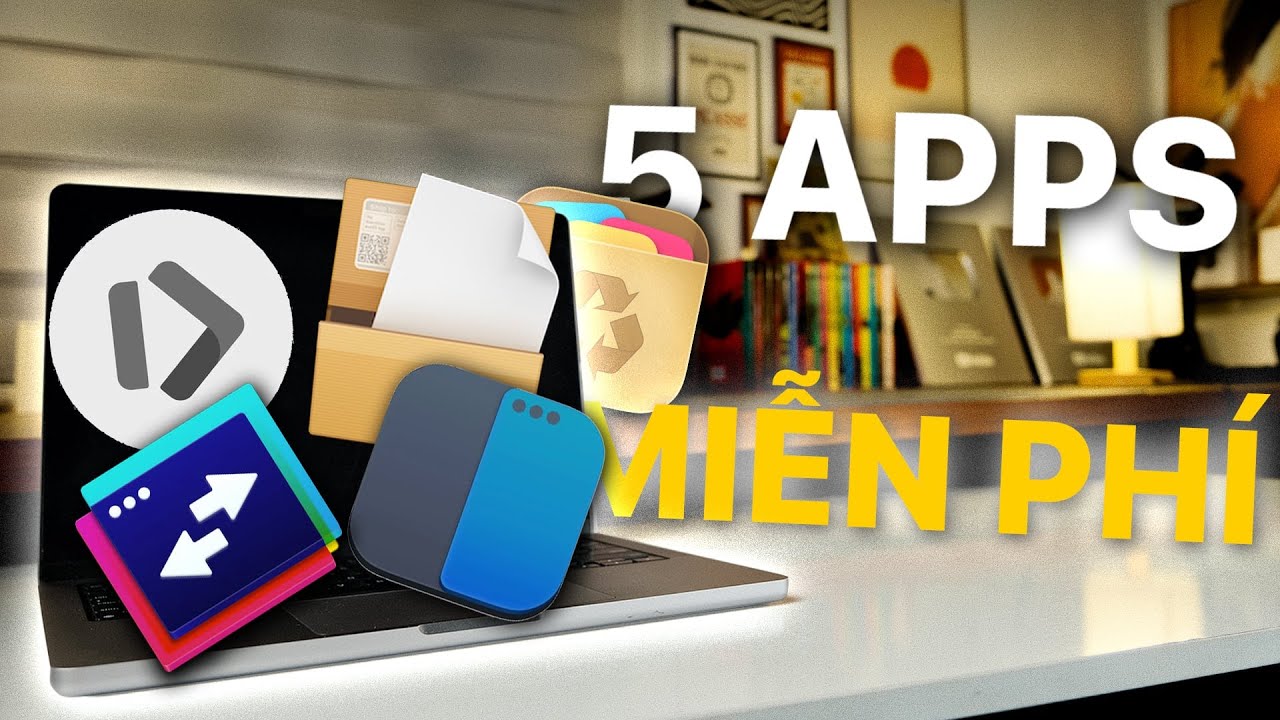 5 APP MIỄN PHÍ CỰC HAY CHO NGƯỜI MỚI DÙNG MACBOOK