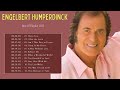 The Best Of Engelbert Humperdinck Greatest Hits   Engelbert Greatest Hits 2022   best odies song