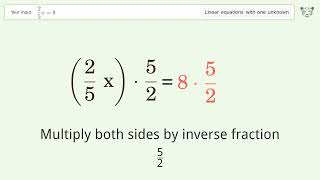 Linear equation with one unknown: Solve 2/5x=8 step-by-step solution