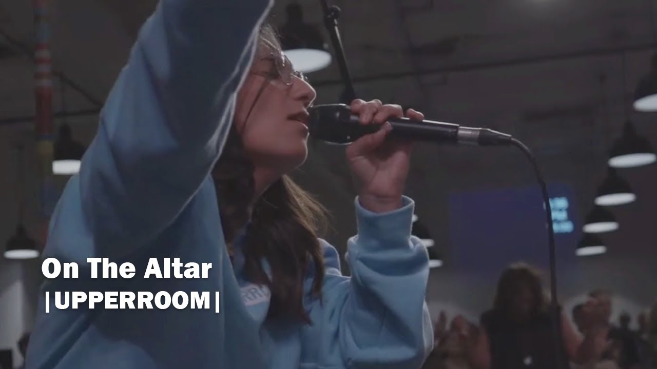 On The Altar - UPPERROOM